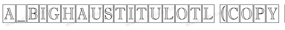 a_BighausTitulOtl (COPY 1)字体转换
